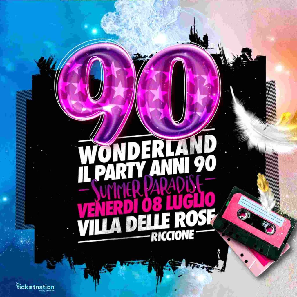 90 Wonderland @ Villa delle Rose 08 Luglio 2022