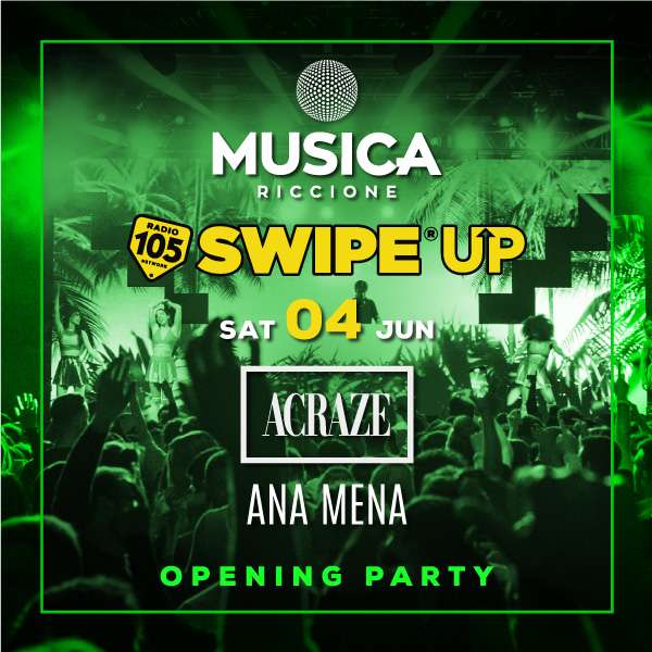 ANA MENA + Acraze @ Musica Riccione 105 Swip Up Sabato 04 Giugno 2022