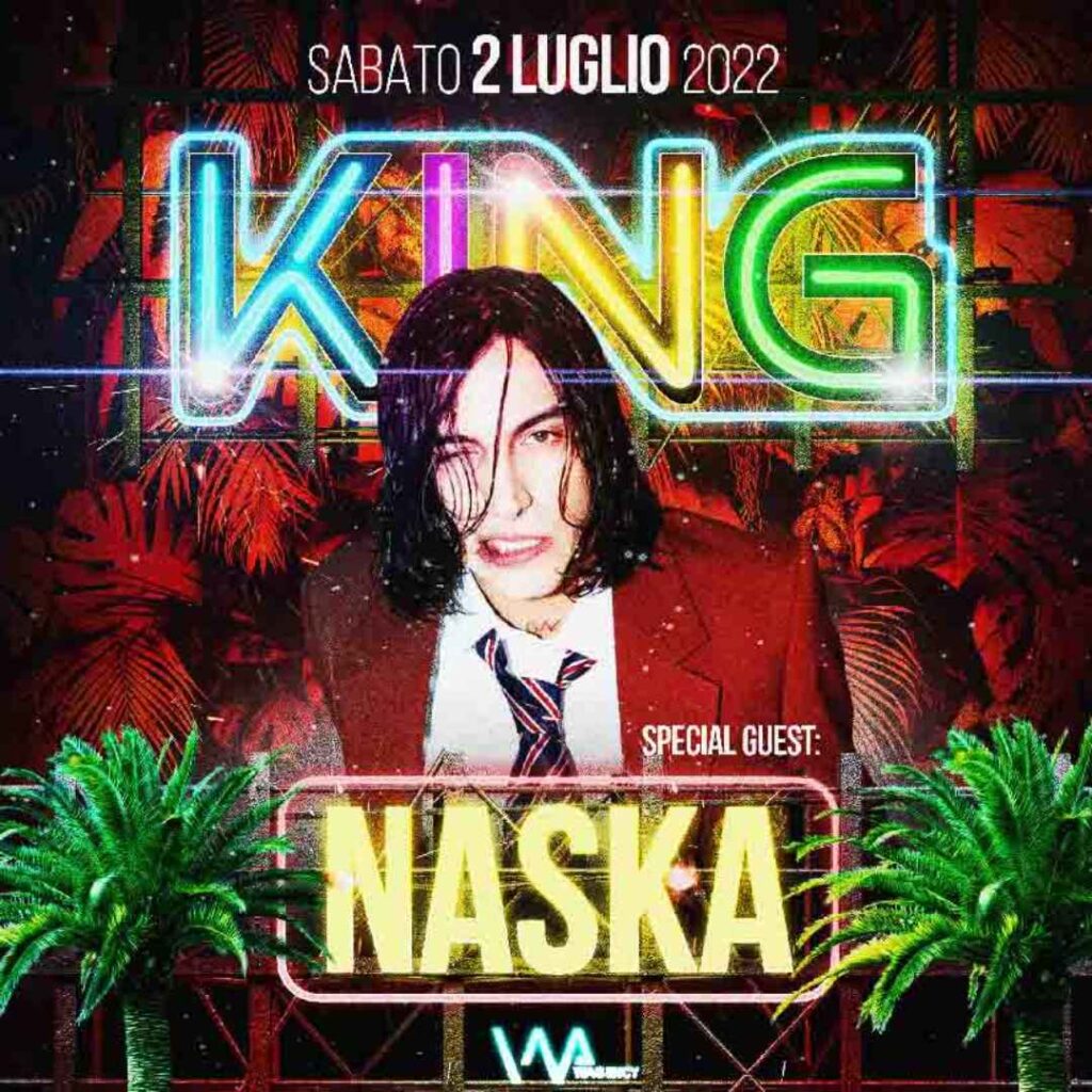 Naska @ King 02 Luglio 2022