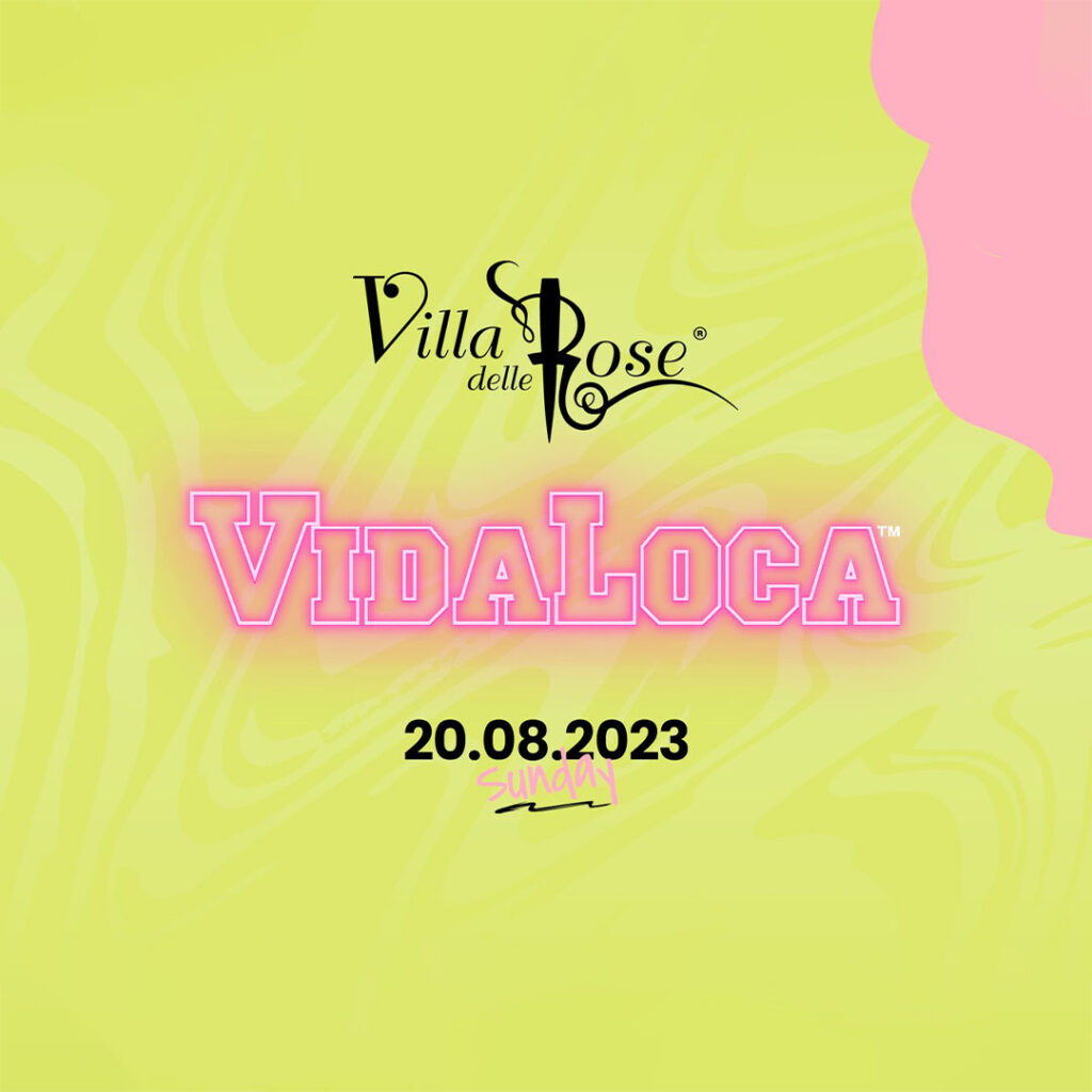 Vida Loca-Villa delle Rose-20-08-23