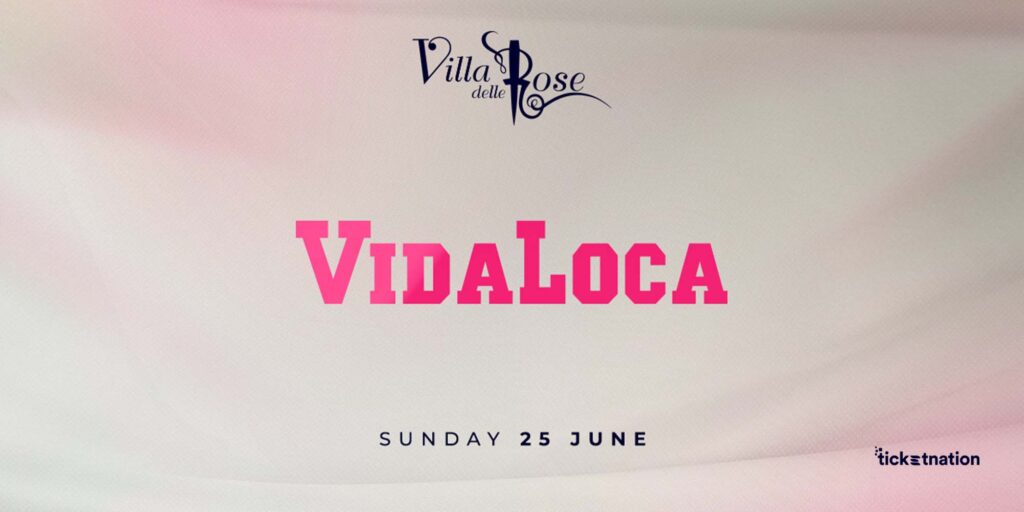 Vida Loca-Villa delle Rose-25-06-23