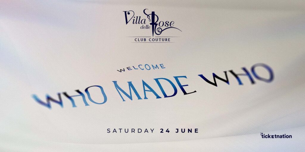Who Made Who-Villa delle Rose-24-06-23